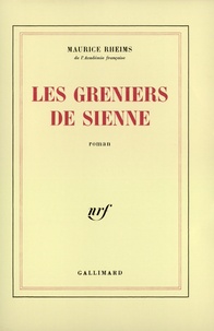 Maurice Rheims - Les grenier de Sienne.