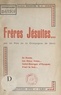 Maurice Rigaux - Frères jésuites... - Par un Père de la Compagnie de Jésus.