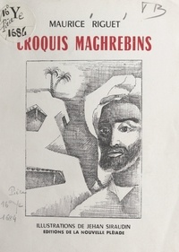 Maurice Riguet et Jehan Siraudin - Croquis maghrebins.
