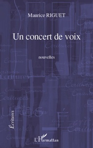 Maurice Riguet - Un concert de voix.
