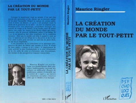 Maurice Ringler - La création du monde par le tout-petit - Essai de psychologie naïve.