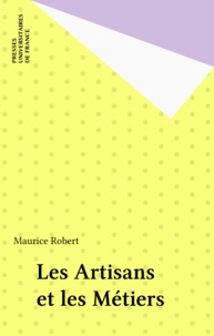 Maurice Robert - Les artisans et les métiers.