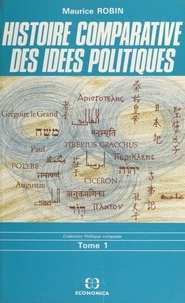 Maurice Robin - HISTOIRE COMPARATIVE DES IDEES POLITIQUES.