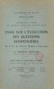 Contribution à l'étude des problèmes hospitaliers contemporains