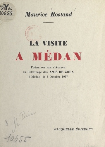 La visite à Médan. Poème dit par l'auteur au pèlerinage des amis de Zola à Médan, le 3 octobre 1937