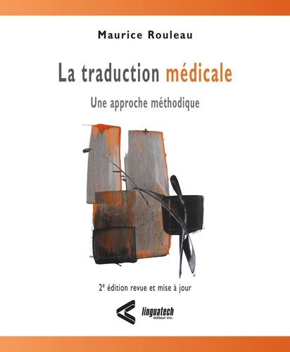 Maurice Rouleau - La traduction médicale - Une approche méthodique.