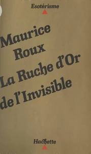 La ruche d'or de l'invisible