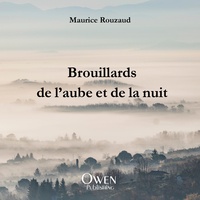 Maurice Rouzaud - Brouillards de l'aube et de la nuit.