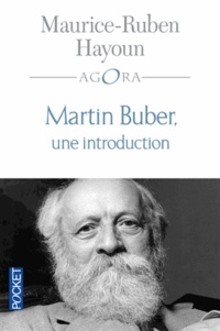 Maurice-Ruben Hayoun - Martin Buber - Une introduction.