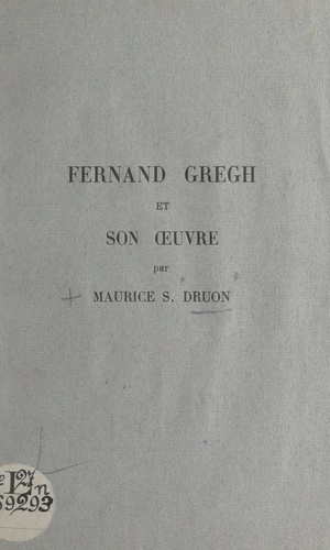 Fernand Gregh et son œuvre. Conférence faite au Lycée Michelet au cours d'une matinée en l'honneur du poète, le 29 avril 1937