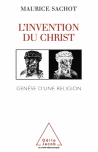 Maurice Sachot - Invention du Christ (L') - Genèse d'une religion.