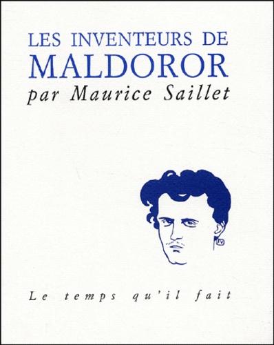 Maurice Saillet - Les Inventeurs De Maldoror.