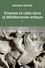 Empires et cités dans la Méditerranée antique. Tome 1