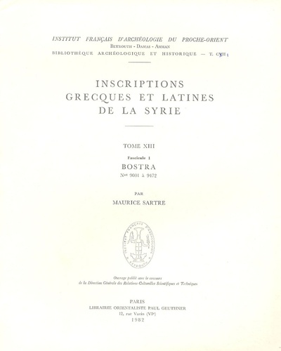 Maurice Sartre - Inscriptions grecques et latines de la Syrie - Tome 13, Fascicule 1, Bostra.