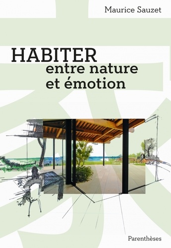 Maurice Sauzet - Habiter entre nature et émotion.