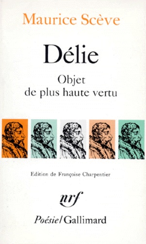 Maurice Scève - Délie - Objet de plus haute vertu.