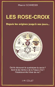 Les Rose-Croix. Depuis Les Origines Jusqu'A Nos Jours