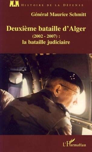 Maurice Schmitt - Deuxième bataille d'Alger (2002-2007) - La bataille judiciaire.