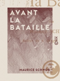 Maurice Schwob - Avant la bataille.
