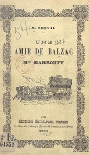 Maurice Serval et H. Barthelemy - Une amie de Balzac, Mme Marbouty.