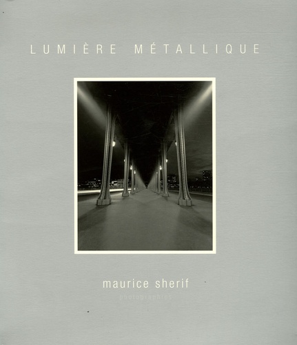 Maurice Shérif - Lumière métallique - Exemplaire numéroté n°184.