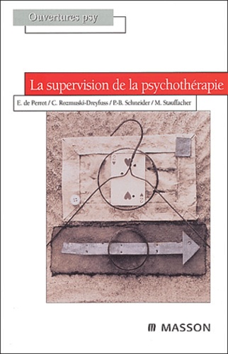Maurice Stauffacher et Edouard de Perrot - La Supervision De La Psychotherapie.