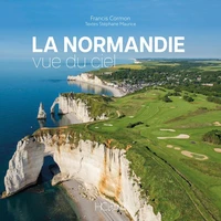 La Normandie vue du ciel - Nouvelle édition