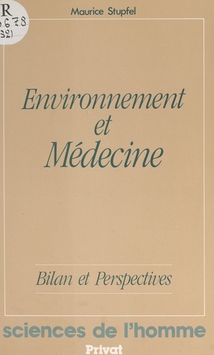 Environnement et médecine. Bilan et perspectives
