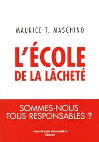 Maurice Tarik Maschino - L'école de la lâcheté.