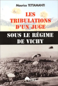 Les Tribulations D'Un Juge Sous Le Regime De Vichy
