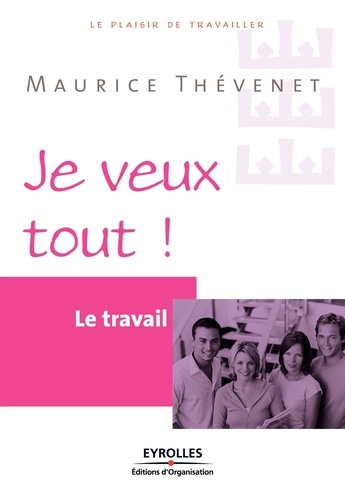 Je veux tout !. Le travail - Occasion