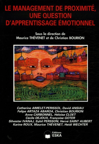 Maurice Thévenet et Christian Bourion - Le management de proximité, une question d'apprentissage émotionnel.