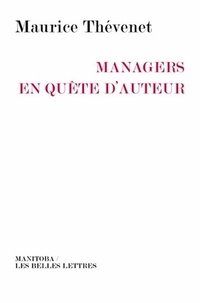 Maurice Thévenet - Managers en quête d'auteur.