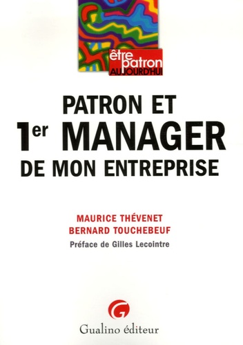 Maurice Thévenet et Bernard Touchebeuf - Patron et 1er manager de mon entreprise.