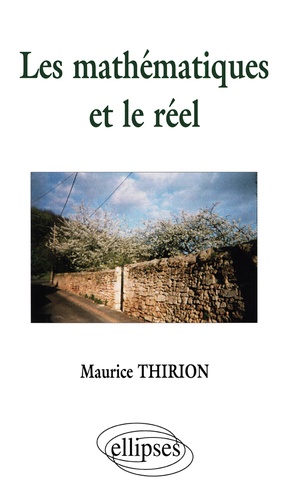 Maurice Thirion - Les mathématiques et le réel.