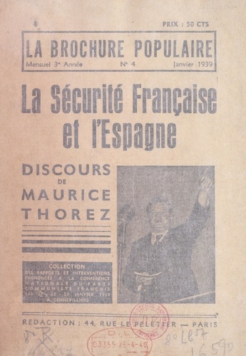 La sécurité française et l'Espagne. Discours prononcé par Maurice Thorez, secrétaire général du Parti communiste français, député de la Seine, le 21 janvier 1939, à la Conférence nationale, à Gennevilliers
