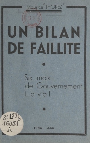 Un bilan de faillite. Six mois de gouvernement Laval