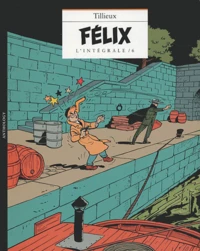Félix l'intégrale Tome 6