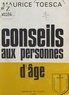 Maurice Toesca - Conseils aux personnes d'âge.