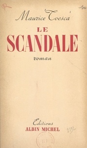 Maurice Toesca - Le scandale.