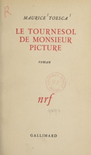 Maurice Toesca - Le tournesol de monsieur Picture.