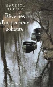 Rêveries d un pêcheur solitaire