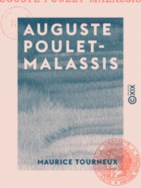 Maurice Tourneux - Auguste Poulet-Malassis - Notes et souvenirs intimes.