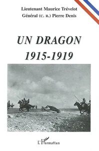 Un dragon, 1915-1919