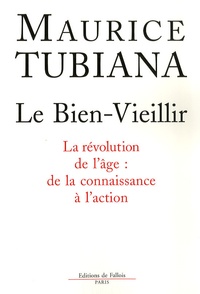 Le bien-vieillir - La révolution de lâge : de la connaissance à laction.pdf