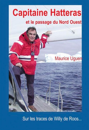 Maurice Uguen - Capitaine Hatteras et le passage du Nord-Ouest.