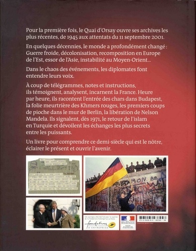 Dans les archives secrètes du Quai d'Orsay. L'engagement de la France dans le monde, 8 mai 1945-11 septembre 2001