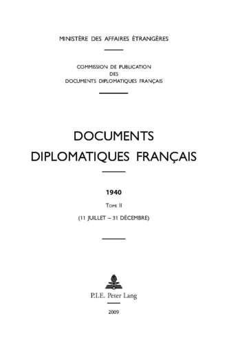 Maurice Vaïsse - Documents diplomatiques français 1940 - Tome 2 (11 juillet - 3 décembre).