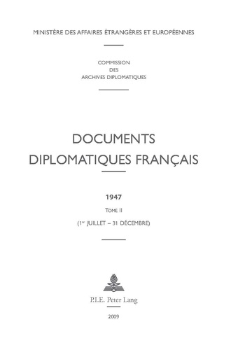 Maurice Vaïsse - Documents diplomatiques français 1947 - Tome 2 (1er juillet - 31 décembre).