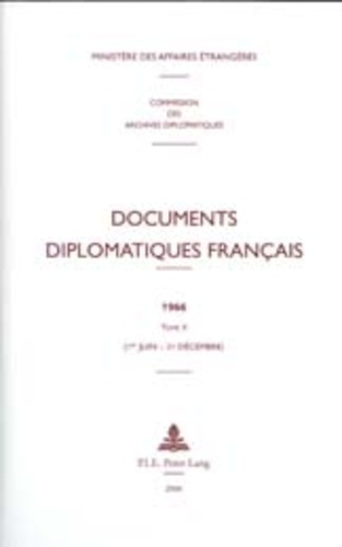 Maurice Vaïsse - Documents diplomatiques français 1966 - Tome 2 (1er juin - 31 décembre).